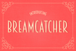 Breamcatcher: A Versatile Font for Small Business Branding