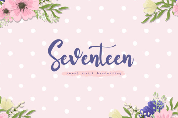 Seventeen Font: A Sweet Script for Campaign Visuals